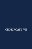 Crossroads VII