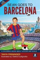 Sean Goes To Barcelona: A children's book about soccer and goals