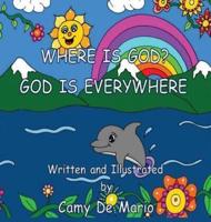 Where Is God? God Is Everywhere