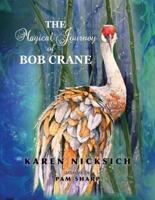 The Magical Journey of Bob Crane