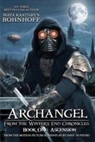 Archangel From the Winter's End Chronicles: Book One: Ascension