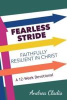 Fearless Stride: Faithfully Resilient in Christ