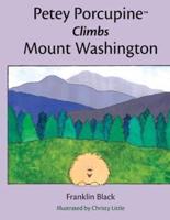 Petey Porcupine Climbs Mount Washington