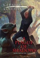 A Plague Of Shadows: Book Two Of The Three Gifts