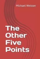 The Other Five Points