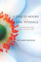 A Time to Mourn and A Time to Dance