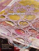 Mixed Media Collage Inspiration: Concepts to Jump-Start Your Creativity