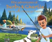 The Adventures of Derby & Charlie - Derby and Charlie go Fishing: The Magic of Attitude