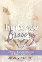 Embrace Bravery