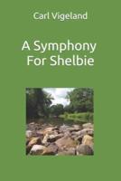 A Symphony for Shelbie