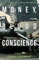 Money, Blood & Conscience: A Novel of Ethiopia's Democracy Revolution
