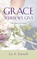 Grace When We Give - The Year of Giving