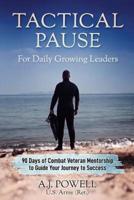 Tactical Pause: For Daily Growing Leaders