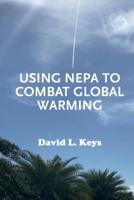 Using NEPA to Combat Global Warming