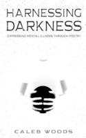 Harnessing Darkness