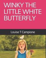 Winky the Little White Butterfly
