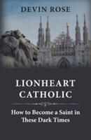 Lionheart Catholic