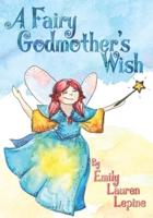 A Fairy Godmother's Wish