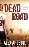 Dead Road: A Dead Soil Novel