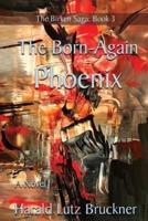 The Born-Again Phoenix: A Novel