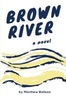 Brown River