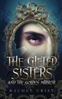 The Gifted Sisters And The Golden Mirror
