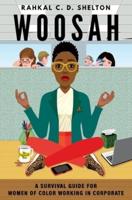 Woosah: A Survival Guide for Women of Color Working in Corporate