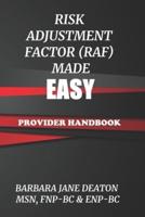 Risk Adjustment Factor (Raf) Made Easy