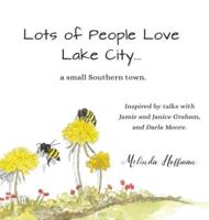Lots of People Love Lake City: a small Southern town