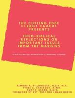 Theo-Biblical Reflections on Important Issues from the Margins