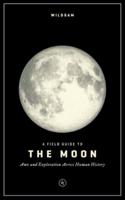 Wildsam Field Guides: A Field Guide to the Moon