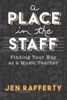 A Place in the Staff