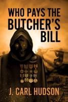 Who Pays the Butcher's Bill