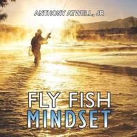 Fly Fish Mindset
