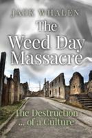 The Weed Day Massacre