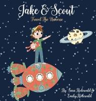 Jake & Scout Travel the Universe
