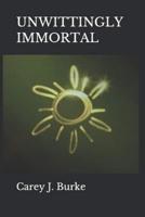 Unwittingly Immortal