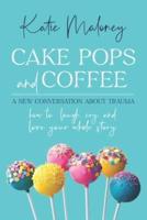 Cake Pops and Coffee