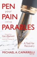 Pen Your Pain Into Parables