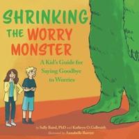 Shrinking the Worry Monster
