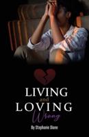 Living and Loving Wrong