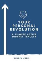 Your Personal Revolution:  A 55-Week Active Journey Tracker