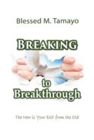 Breaking to Breakthrough