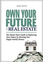 Own Your Future With Real Estate