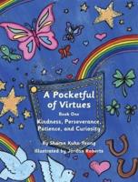 A Pocketful of Virtues: Kindness, Perseverance, Curiosity, and Patience