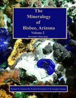 The Mineralogy of Bisbee, Arizona