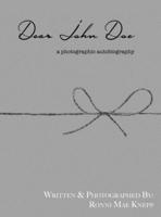Dear John Doe: A Photographic Autobiography