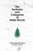 The Territories and Categories of Nellie Woods