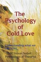 The Psychology of Cold Love
