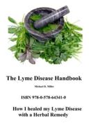 The Lyme Disease Handbook: How I beat Lyme Disease with a Herbal Remedy